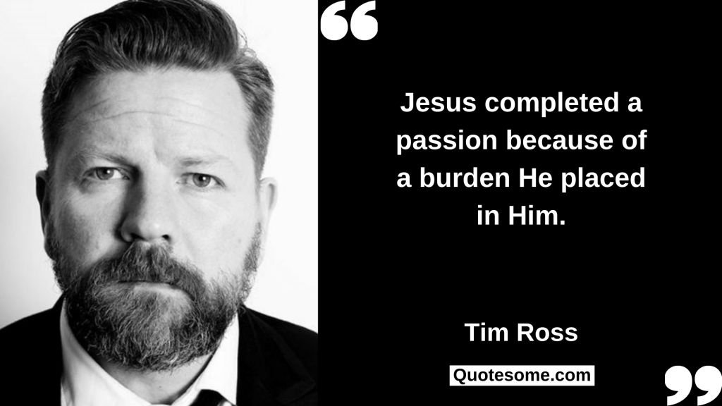Tim Ross Quotes