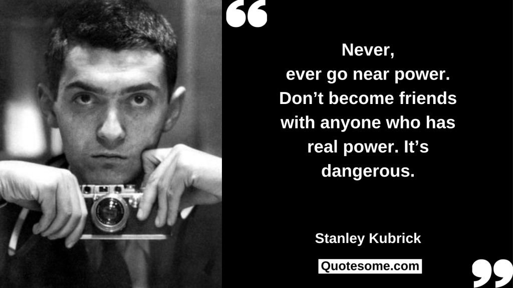 Stanley Kubrick Quotes