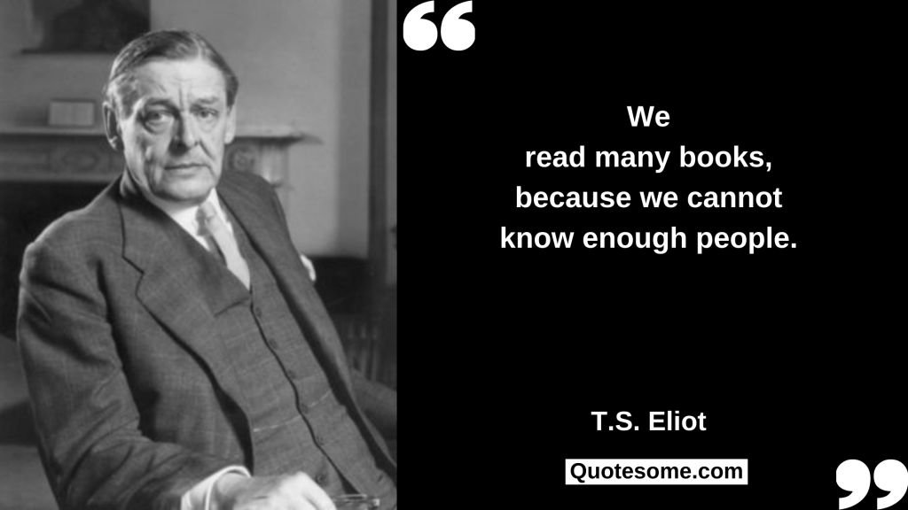 T.S. Eliot Quotes