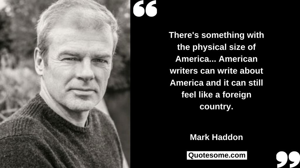 Mark Haddon Quotes